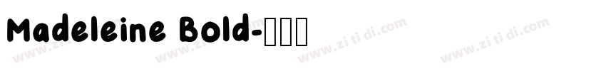 Madeleine Bold字体转换